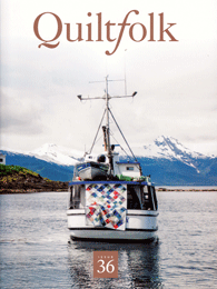 QuiltFolk Issue 36 - Alaska
